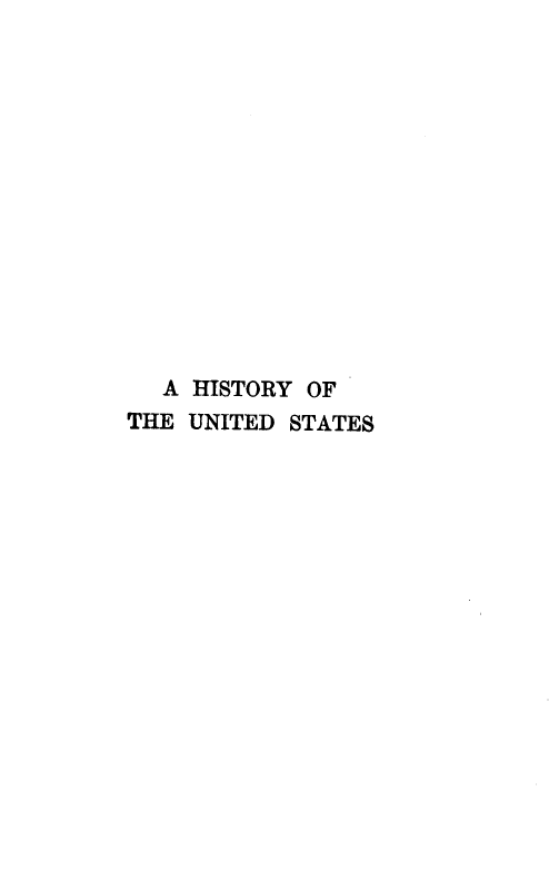 handle is hein.beal/hstyust0003 and id is 1 raw text is: A HISTORY OF
THE UNITED STATES


