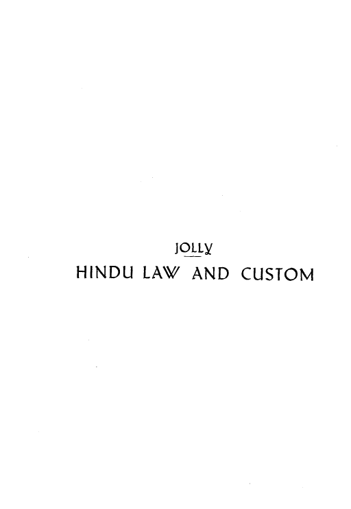 handle is hein.beal/hulwadcm0001 and id is 1 raw text is: 













         JOLLY
HINDU LAV' AND  CUSTOM


