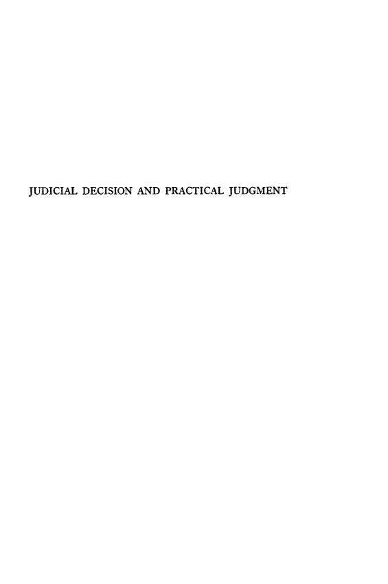handle is hein.beal/judecpm0001 and id is 1 raw text is: 















JUDICIAL DECISION AND PRACTICAL JUDGMENT


