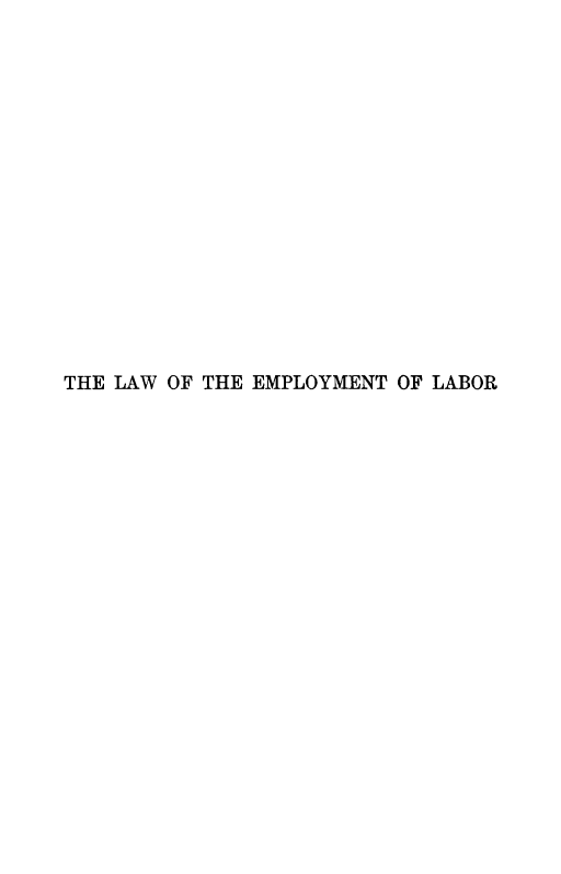 handle is hein.beal/lawemploy0001 and id is 1 raw text is: THE LAW OF THE EMPLOYMENT OF LABOR


