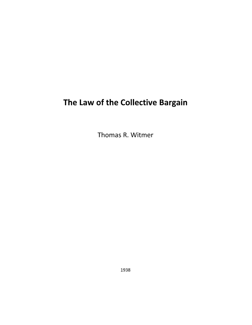 handle is hein.beal/lcolain0001 and id is 1 raw text is: The Law of the Collective Bargain
Thomas R. Witmer

1938



