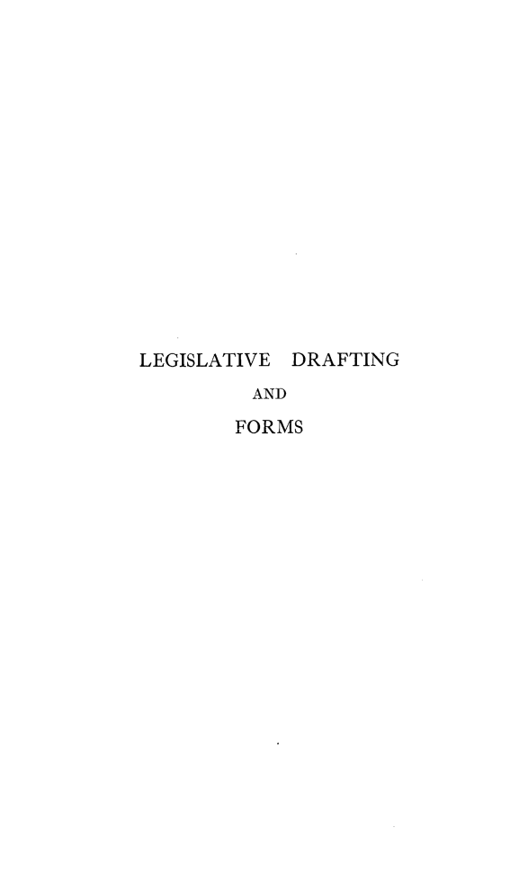 handle is hein.beal/legisdrftfrm0001 and id is 1 raw text is: LEGISLATIVE DRAFTING
AND
FORMS



