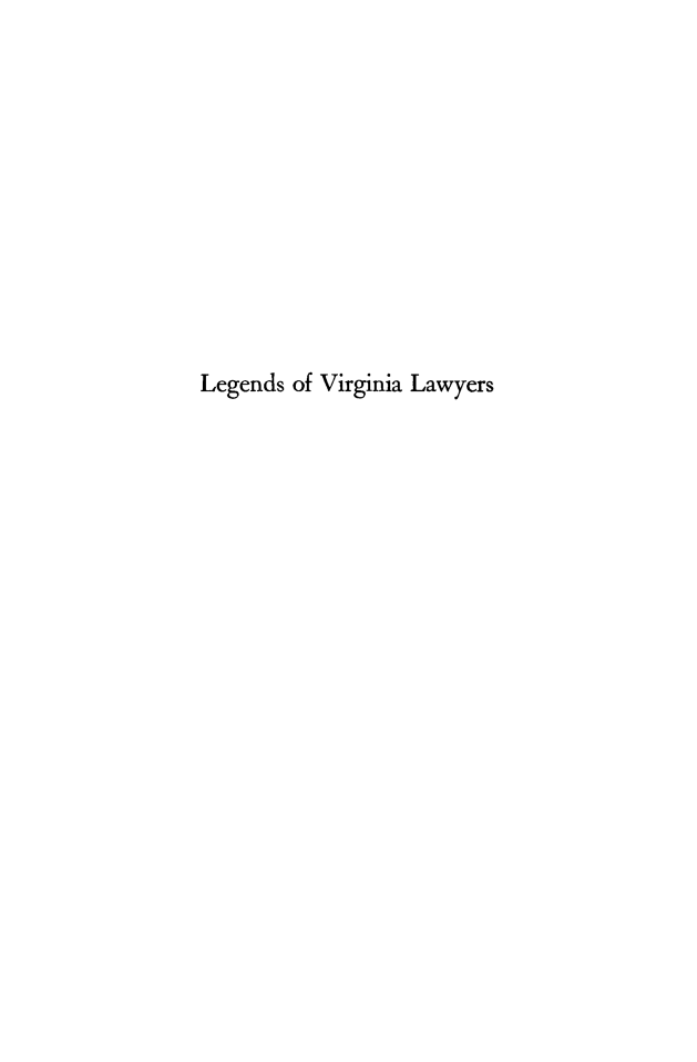 handle is hein.beal/lgnvalw0001 and id is 1 raw text is: Legends of Virginia Lawyers


