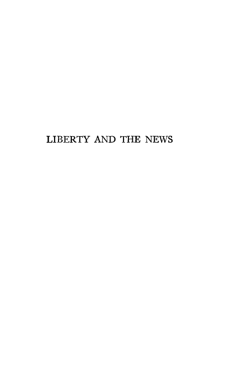 handle is hein.beal/libertnws0001 and id is 1 raw text is: 











LIBERTY AND THE NEWS


