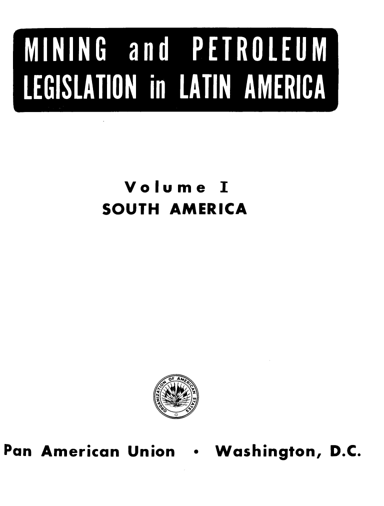 handle is hein.beal/mipetoam0001 and id is 1 raw text is: 









Volume


I


SOUTH AMERICA









      OF A


Pan American


Union


* Washington,


D.C.


