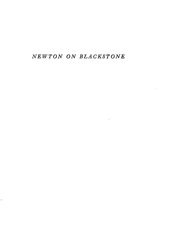 handle is hein.beal/newblack0001 and id is 1 raw text is: 








NEWTON ON BLACKSTONE


