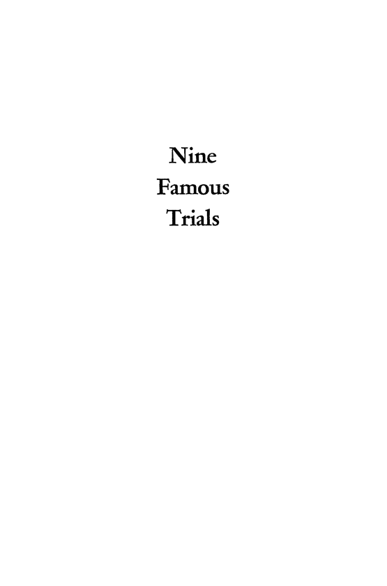 handle is hein.beal/nnefmtr0001 and id is 1 raw text is: 




Nine
Famous
Trials


