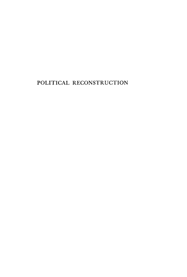 handle is hein.beal/politcres0001 and id is 1 raw text is: 












POLITICAL RECONSTRUCTION


