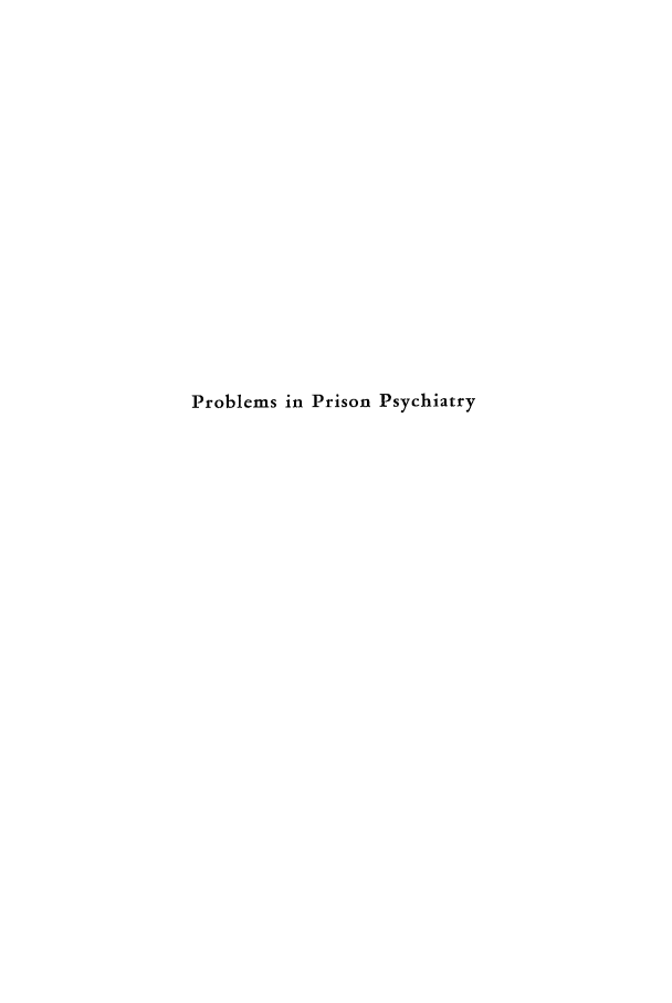 handle is hein.beal/propropsy0001 and id is 1 raw text is: Problems in Prison Psychiatry


