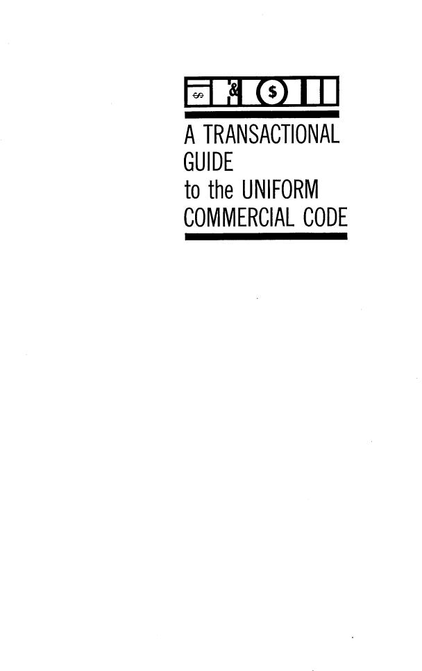 handle is hein.beal/rgucc0002 and id is 1 raw text is: E:j (s ) 111
A TRANSACTIONAL
GUIDE
to the UNIFORM
COMMERCIAL CODE



