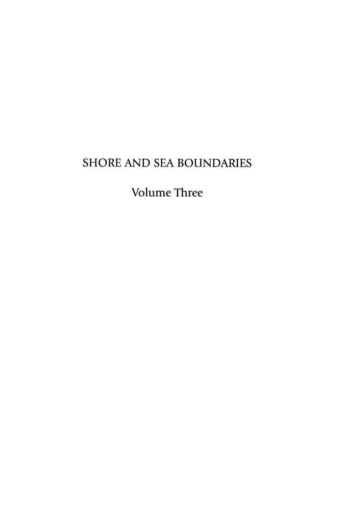 handle is hein.beal/shoreab0003 and id is 1 raw text is: 











SHORE AND SEA BOUNDARIES

       Volume Three


