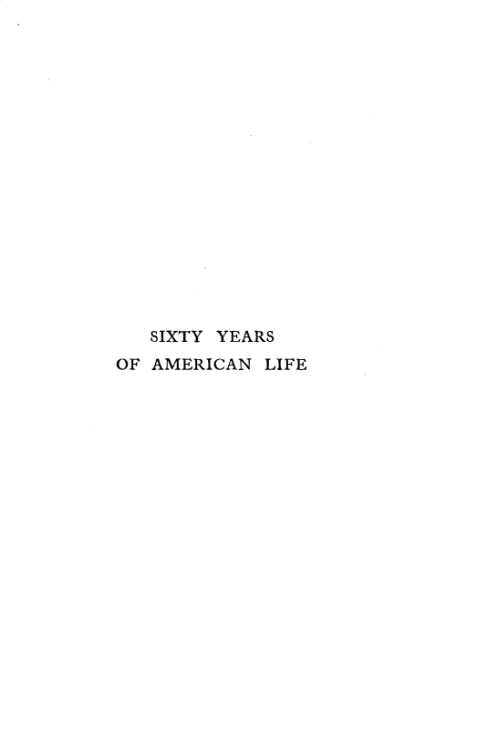 handle is hein.beal/syyal0001 and id is 1 raw text is: 


















   SIXTY YEARS
OF AMERICAN  LIFE


