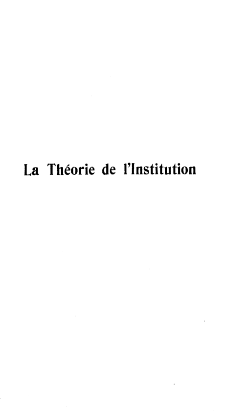 handle is hein.beal/tdliedj0001 and id is 1 raw text is: 








La  Théorie de


l'Institution


