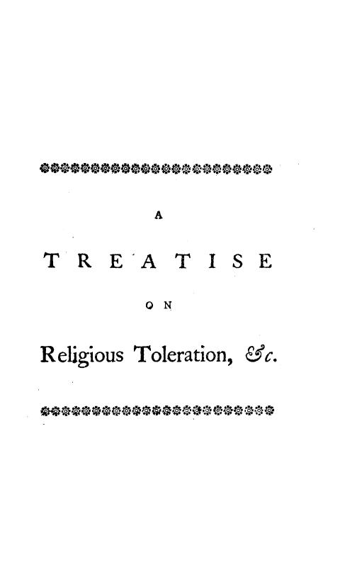 handle is hein.beal/tsorstn0001 and id is 1 raw text is: 








           A

T  R  E'A T I SE

          ON


Religious Toleration,


&c.


