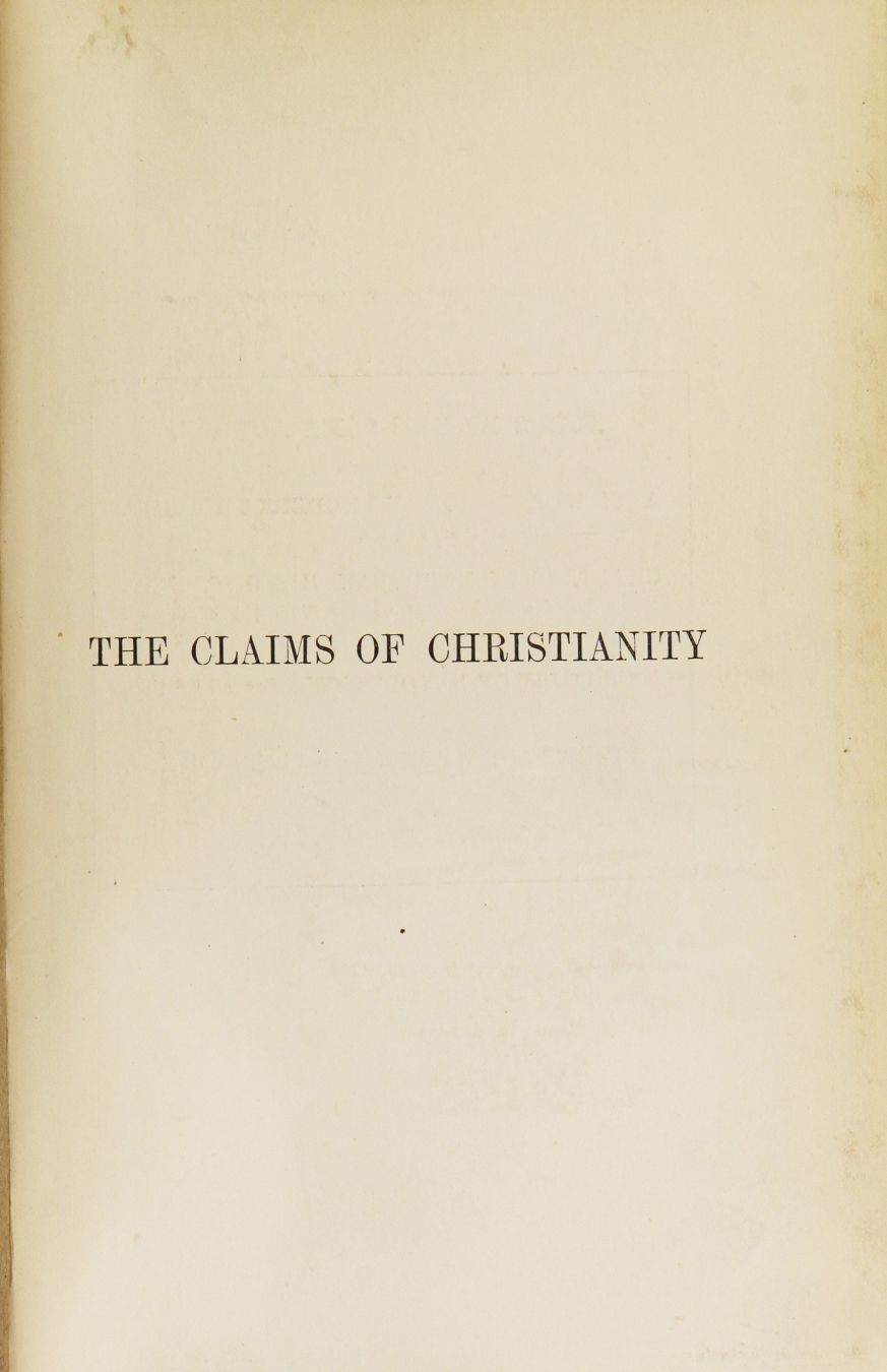 handle is hein.bibles/claichriy0001 and id is 1 raw text is: THE CLAIMS OF CHRISTIANITY


