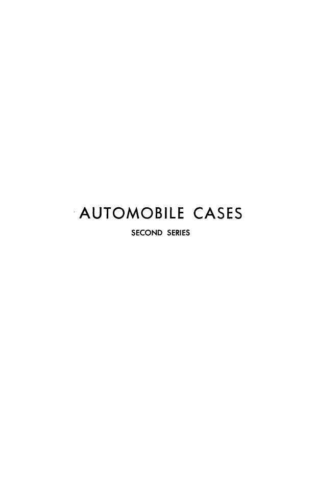 handle is hein.cases/acihcd0007 and id is 1 raw text is: AUTOMOBILE

CASES

SECOND SERIES


