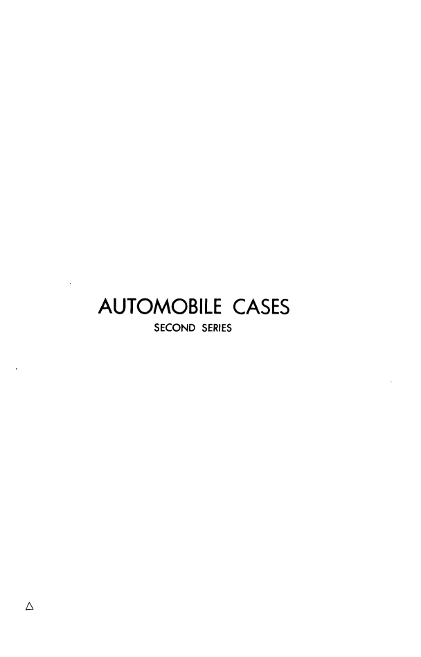 handle is hein.cases/acihcd0017 and id is 1 raw text is: AUTOMOBILE

SECOND SERIES

CASES


