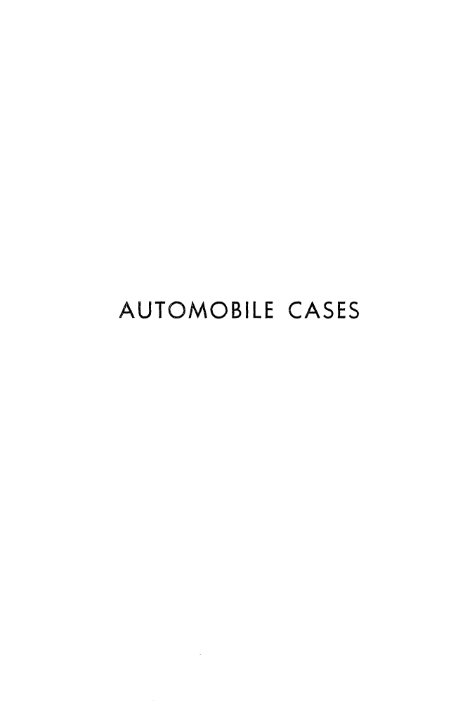handle is hein.cases/autoc0041 and id is 1 raw text is: 










AUTOMOBILE


CASES


