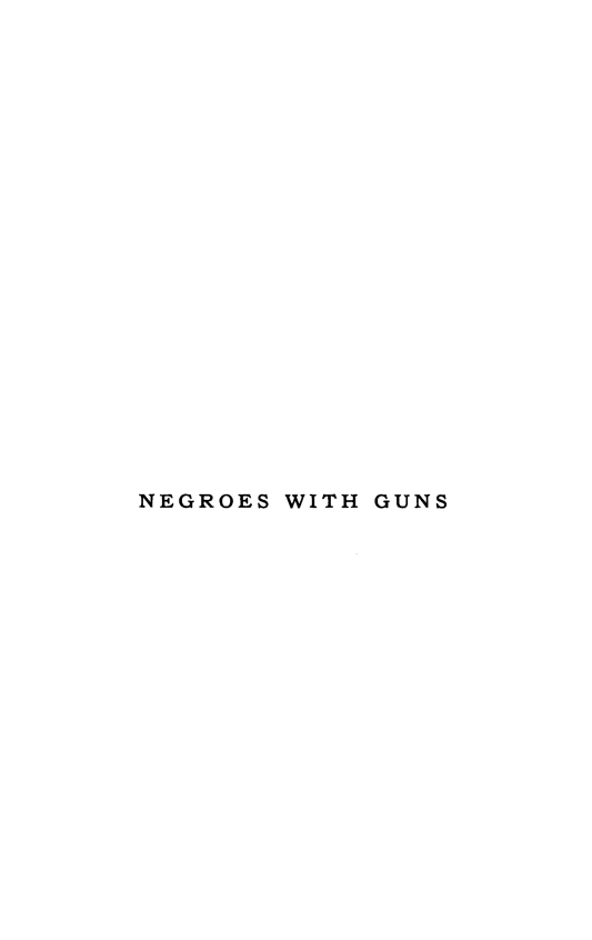 handle is hein.civil/neguns0001 and id is 1 raw text is: 






















NEGROES WITH GUNS


