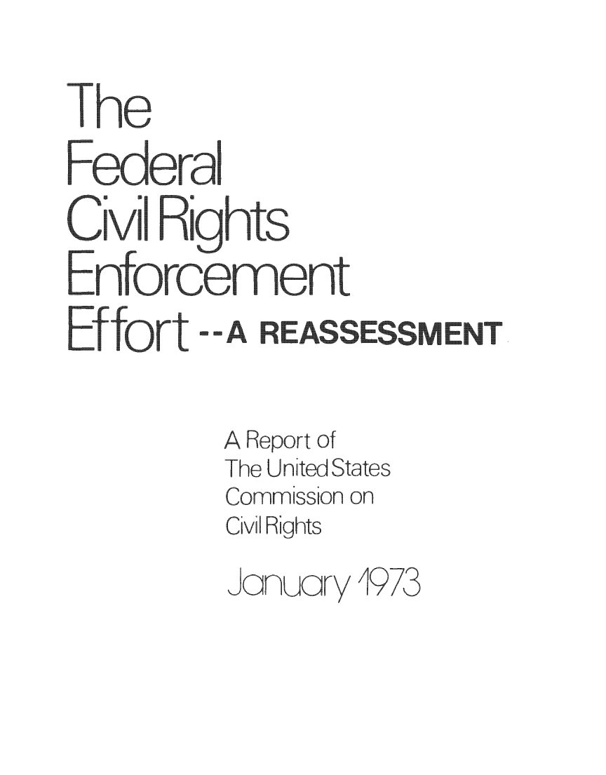 handle is hein.civil/uscczm0001 and id is 1 raw text is: 

The


EEra


CEIviNigt


A Report of
The Un ited States
Commission on
Civil Rights


January


1973


