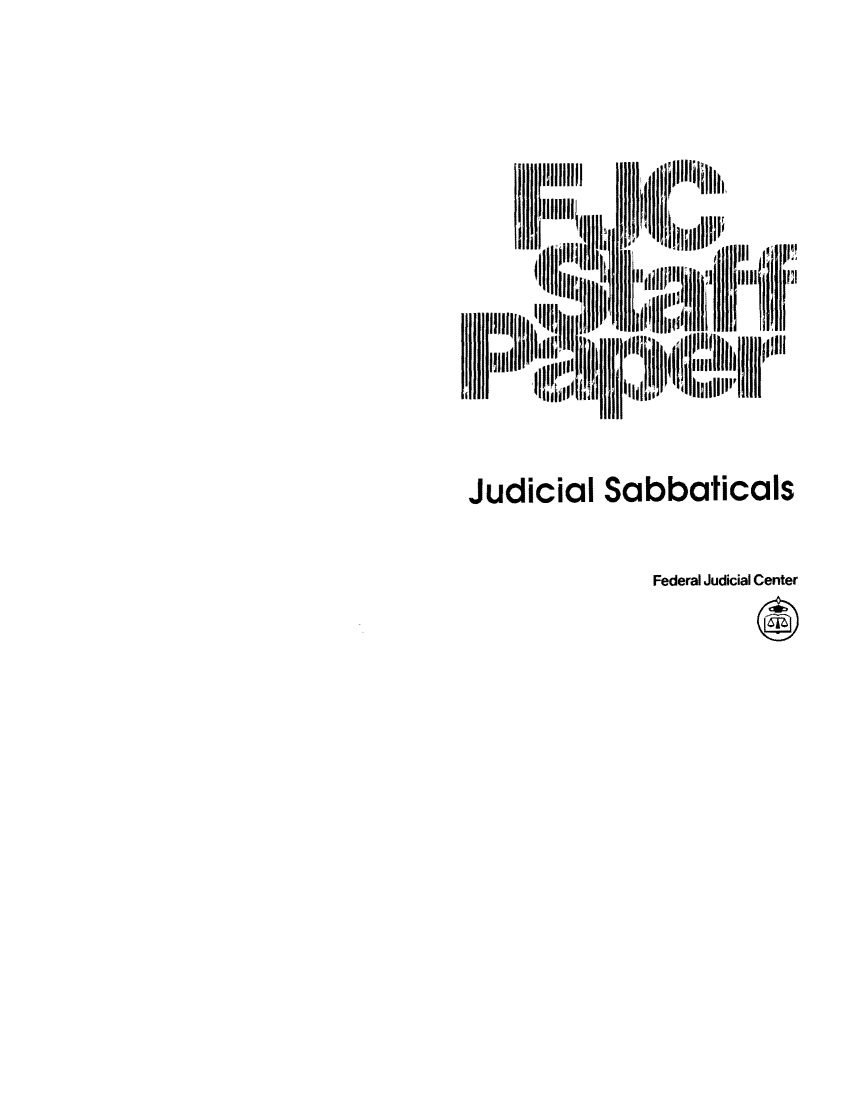 handle is hein.congcourts/judicsab0001 and id is 1 raw text is: Judicial Sabbaticals
Federal Judicial Center


