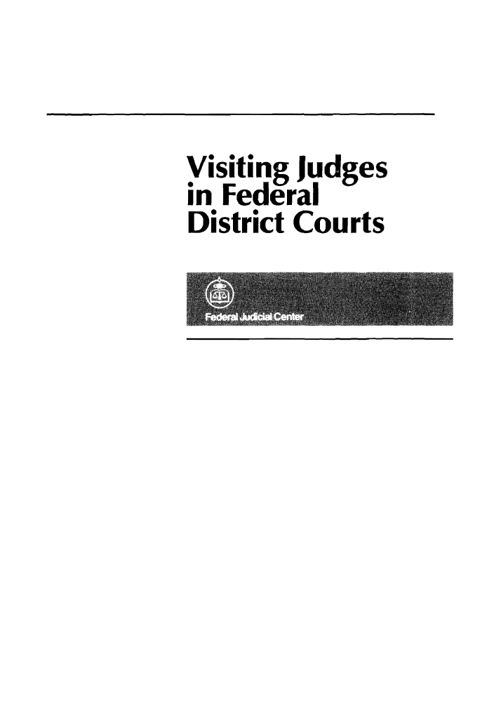handle is hein.congcourts/visifdc0001 and id is 1 raw text is: Visiting judges
in Federal
District Courts


