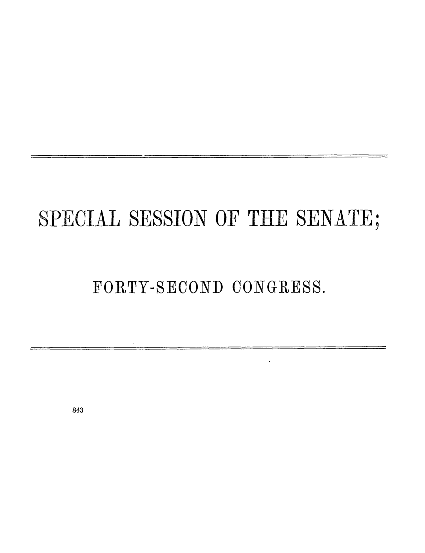 handle is hein.congrec/conglob0117 and id is 1 raw text is: SPECIAL SESSION OF THE SENATE;
FORTY-SECOND CONGRESS.

i


