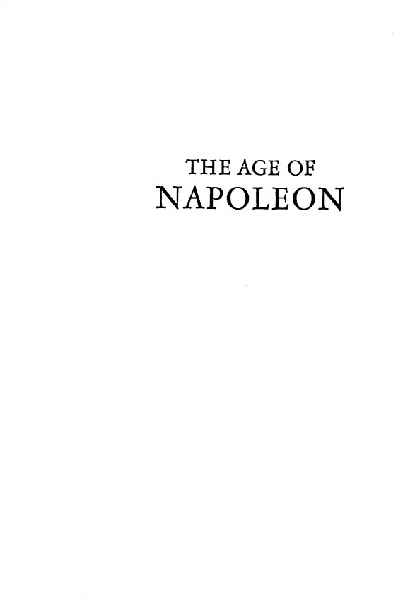 handle is hein.cow/aeonon0001 and id is 1 raw text is: 



THE AGE OF
NAPOLEON


