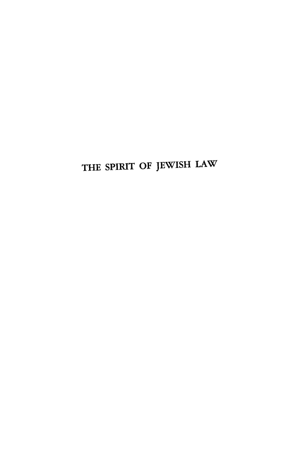 handle is hein.cow/bbrabbi0001 and id is 1 raw text is: THE SPIRIT OF JEWISH LAW


