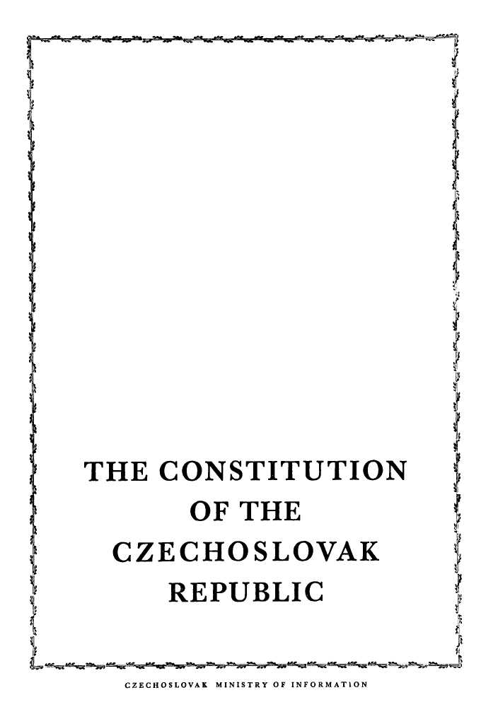 handle is hein.cow/cczechr0001 and id is 1 raw text is: THE CONSTITUTION
OF THE
CZECHOSLOVAK
REPUBLIC

L ~

CZECHOSLOVAK MINISTRY OF INFORMATION


