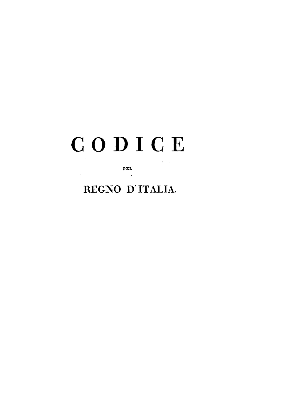 handle is hein.cow/cdnaplgp0002 and id is 1 raw text is: 







CODICE

REGNO D' ITALIA.


