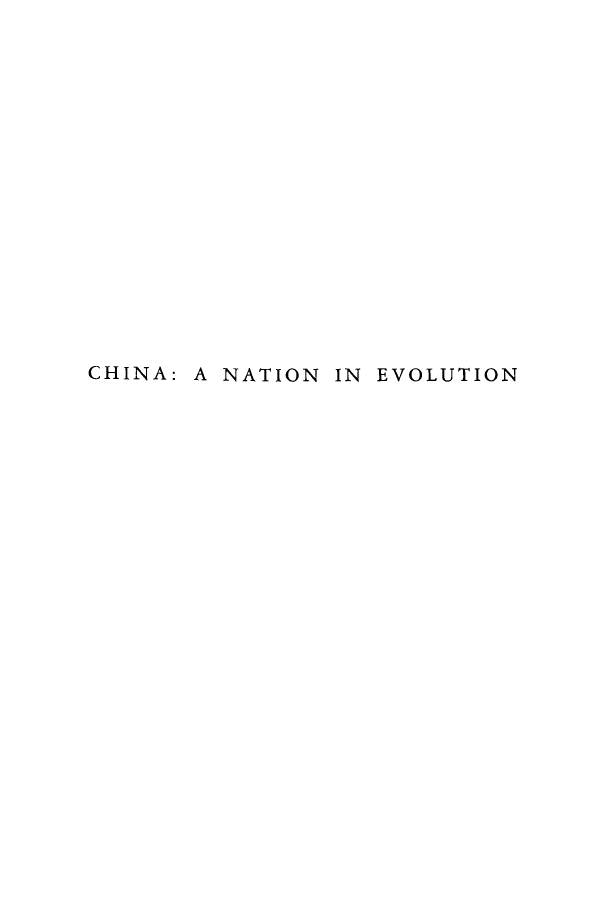 handle is hein.cow/chenolu0001 and id is 1 raw text is: CHINA: A NATION IN EVOLUTION


