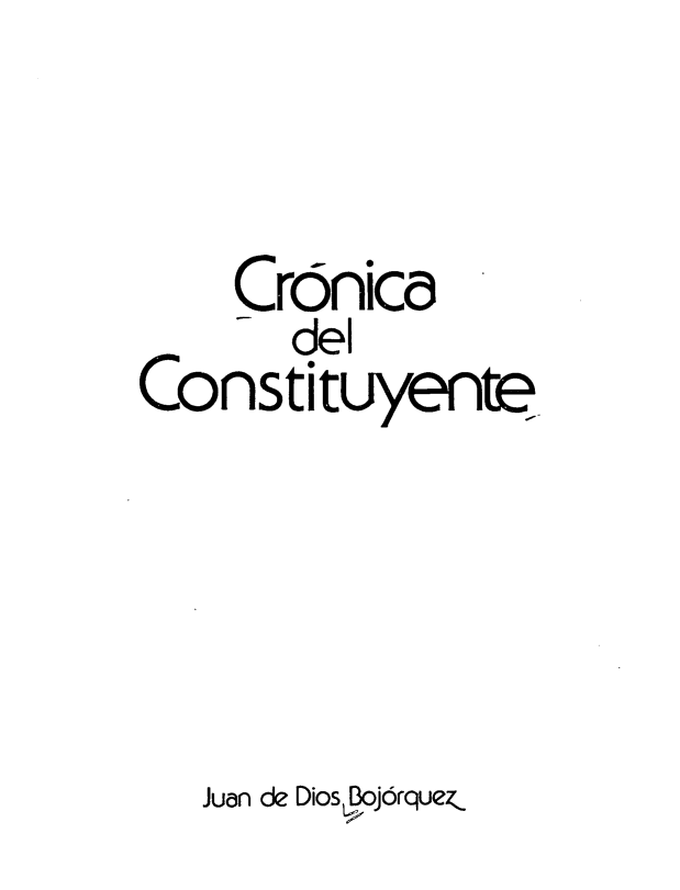 handle is hein.cow/conct0001 and id is 1 raw text is: 


    Cronica
    - del
Constituyente.





   Juan de Dios ôBojrquez.


