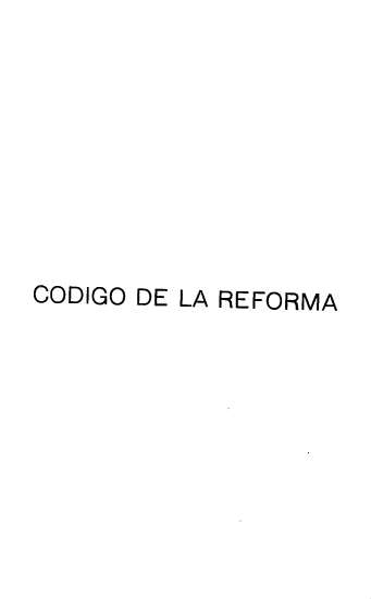handle is hein.cow/crosc0001 and id is 1 raw text is: CODIGO DE LA REFORMA


