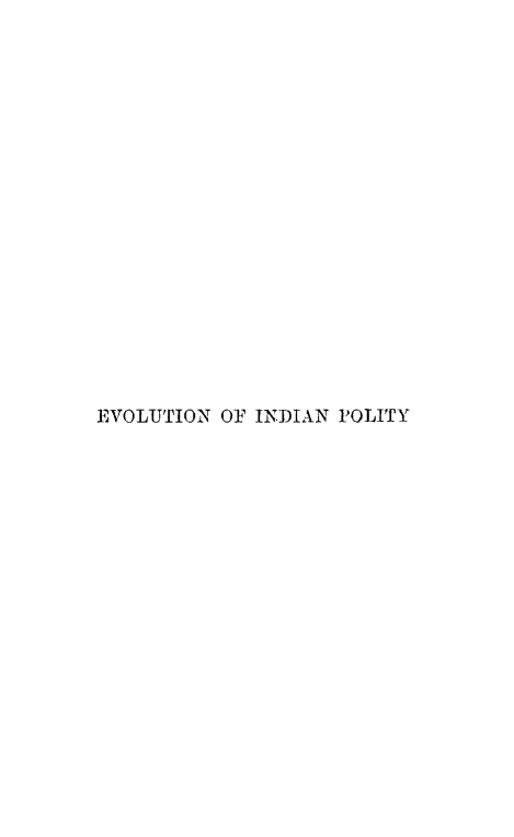 handle is hein.cow/evoip0001 and id is 1 raw text is: 



















EVOLUTION 0,O INDIAN POLITY


