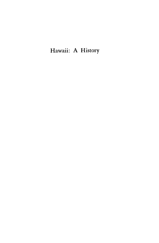 handle is hein.cow/hipolyamst0001 and id is 1 raw text is: 






Hawaii: A  History


