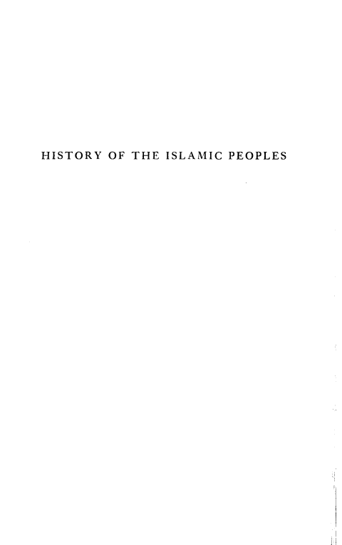 handle is hein.cow/hyoticps0001 and id is 1 raw text is: 











HISTORY OF THE ISLAMIC PEOPLES


