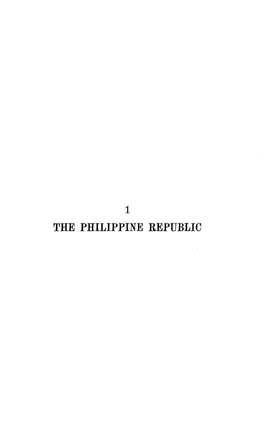 handle is hein.cow/ublp0001 and id is 1 raw text is: 
















           1
THE PHILIPPINE REPUBLIC


