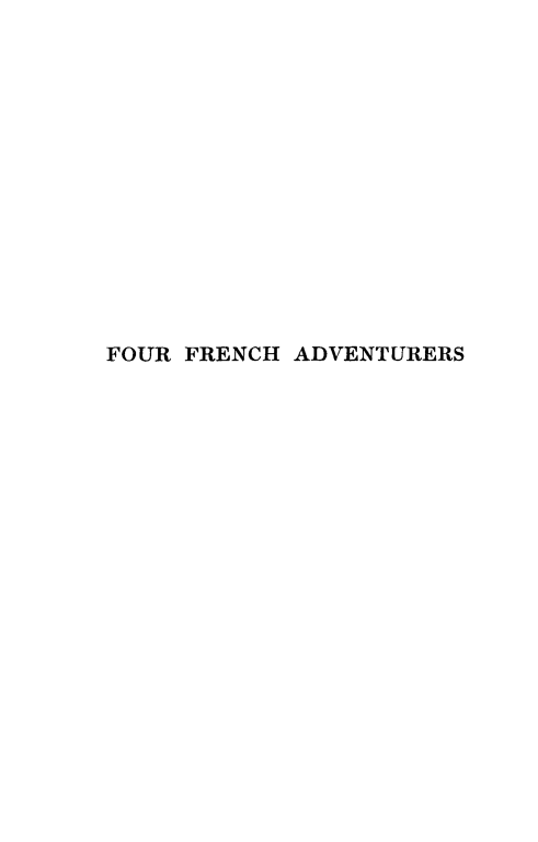 handle is hein.crimpun/ffrenchadv0001 and id is 1 raw text is: 














FOUR FRENCH ADVENTURERS


