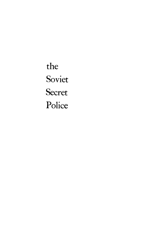 handle is hein.crimpun/svtscrp0001 and id is 1 raw text is: 




the
Soviet
Secret
Police


