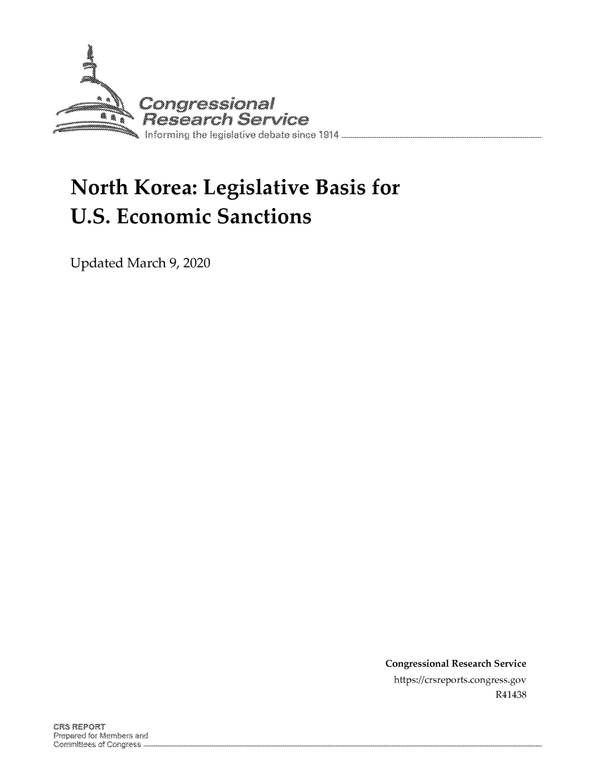 handle is hein.crs/govcaqt0001 and id is 1 raw text is: 





uorngr-msonal
  Resarch     eCIvlce


North Korea: Legislative Basis for

U.S. Economic Sanctions


Updated March 9, 2020


Congressional Research Service
https://crsreports.congress.gov
              R41438


C, kRP R


