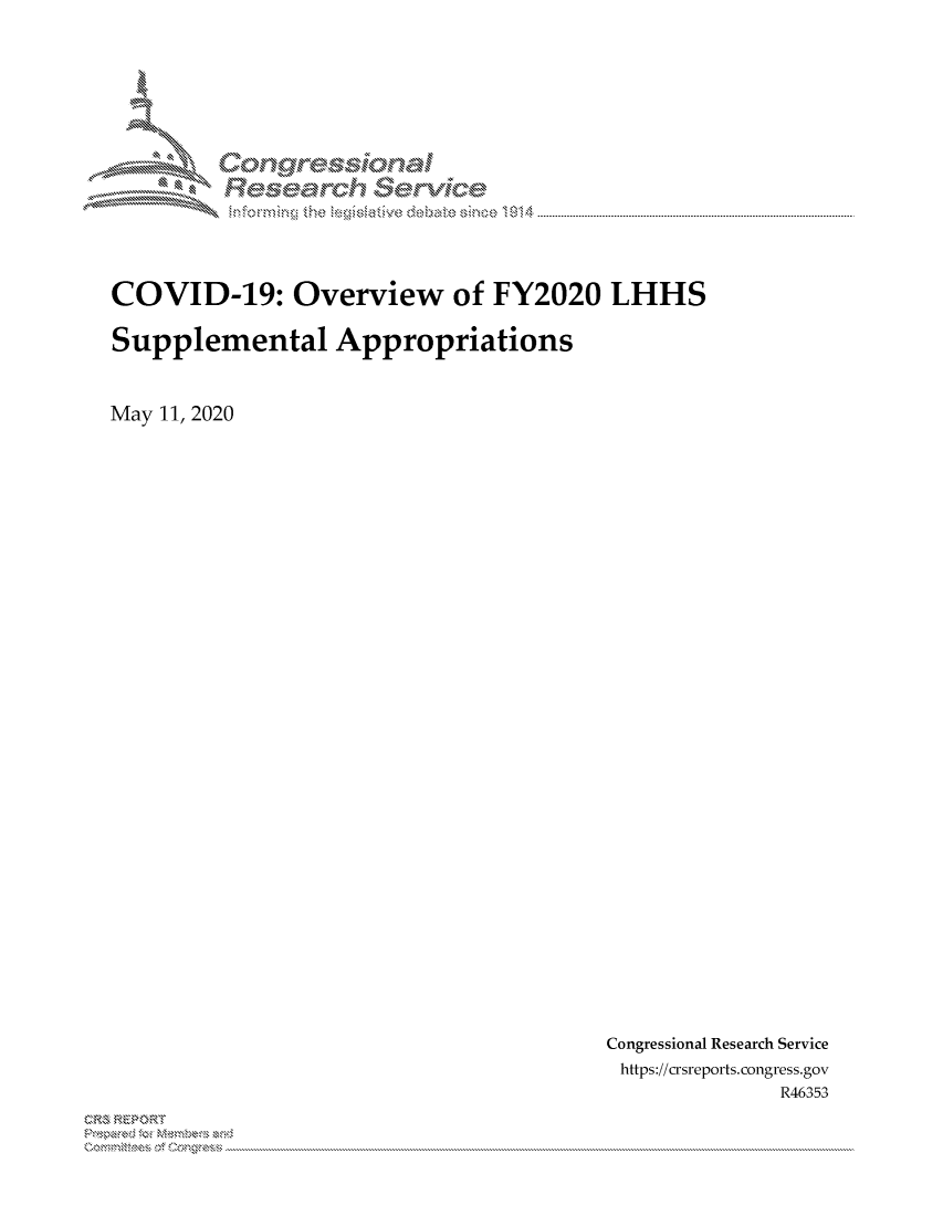 handle is hein.crs/govdakt0001 and id is 1 raw text is: 





IX'

    on           aa

             gyre-sq,


COVID-19: Overview of FY2020 LHHS


Supplemental Appropriations



May 11, 2020


Congressional Research Service
https://crsreports.congress.gov
             R46353


2


