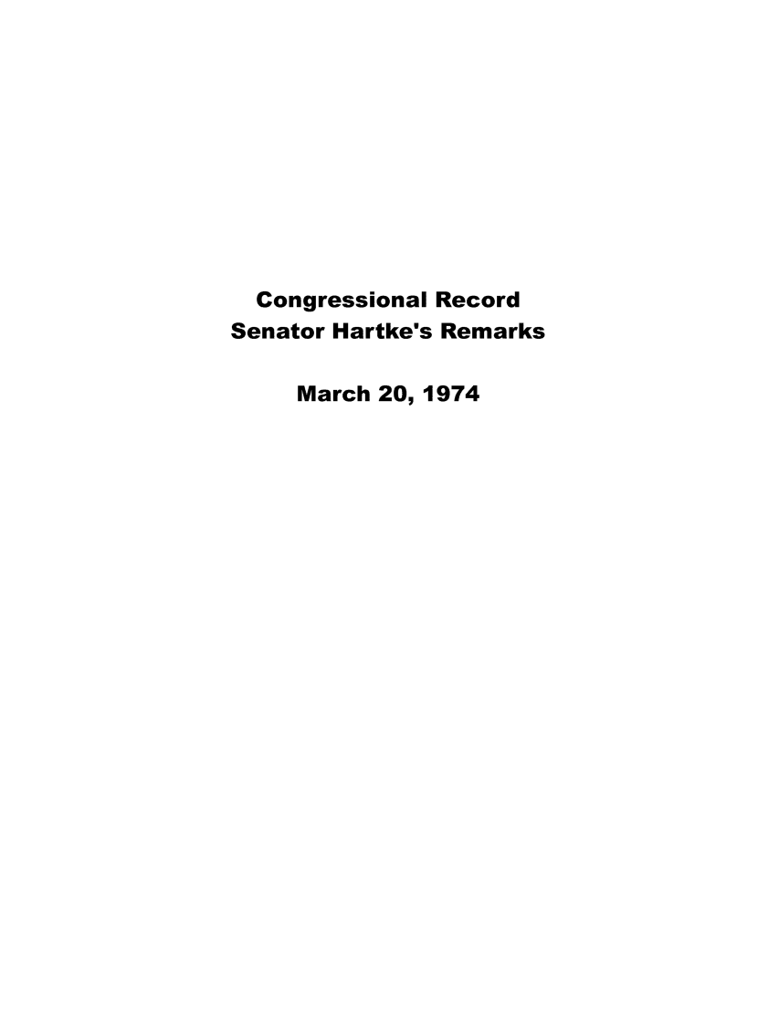 handle is hein.death/cngrco0001 and id is 1 raw text is: Congressional Record
Senator Hartke's Remarks
March 20, 1974


