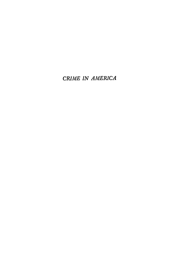 handle is hein.death/criame0001 and id is 1 raw text is: 











CRIME IN AMERICA


