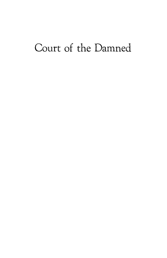 handle is hein.death/ctdmnd0001 and id is 1 raw text is: Court of the Damned


