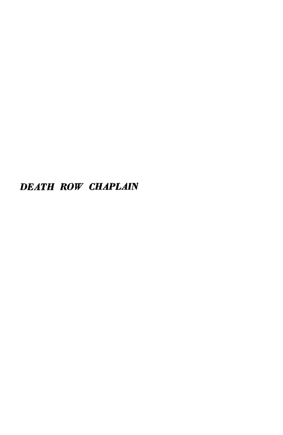 handle is hein.death/drochp0001 and id is 1 raw text is: DEATH ROW CHAPLAIN


