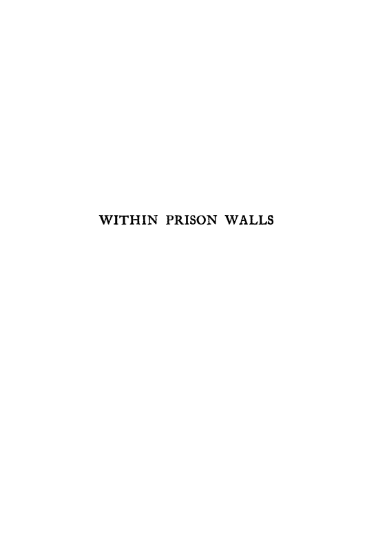 handle is hein.death/witprw0001 and id is 1 raw text is: 













WITHIN PRISON WALLS



