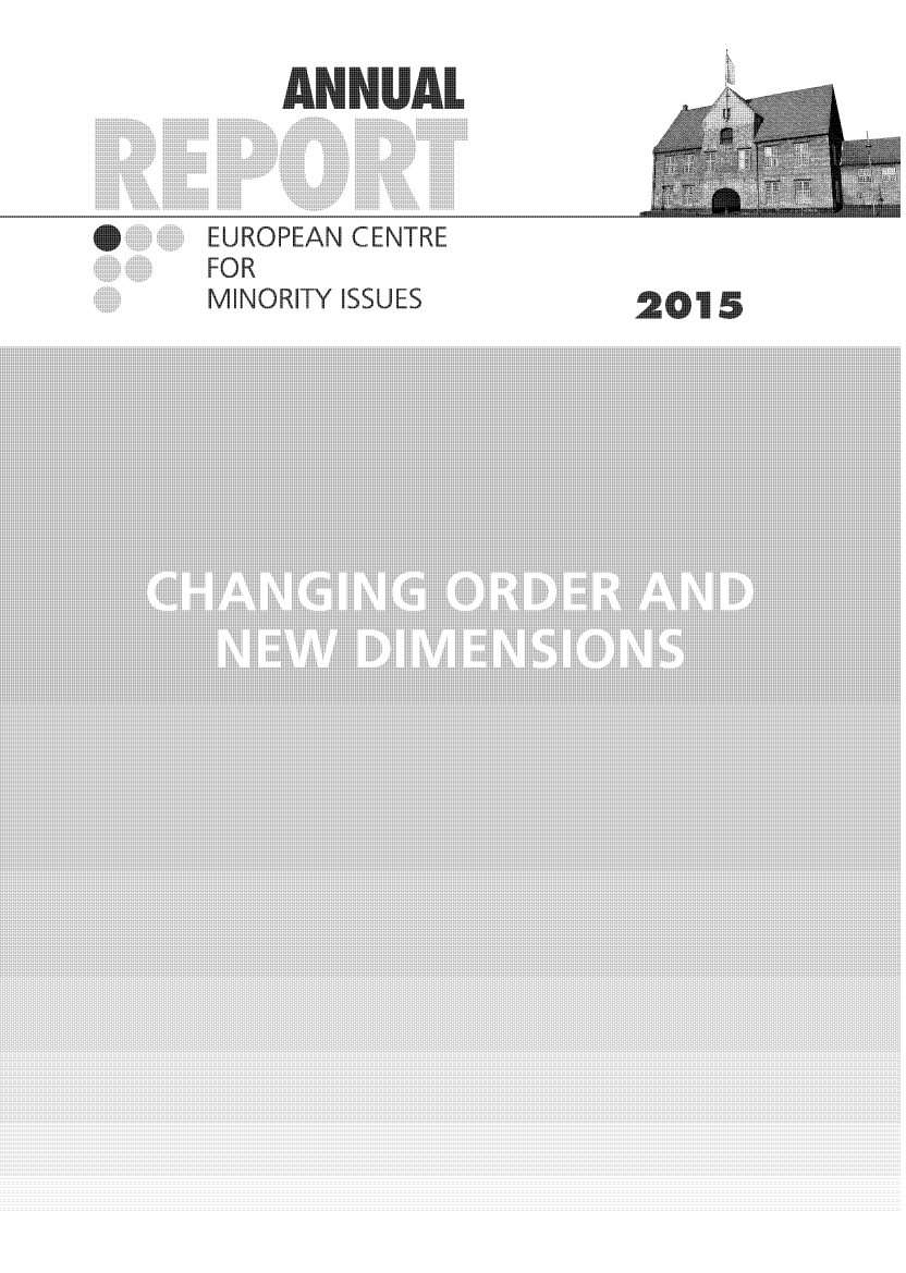 handle is hein.ecmi/ecmiannrept2015 and id is 1 raw text is: 

ANNUAL


EUROPEAN CENTRE
FOR
MINORITY ISSUES


2015


S


