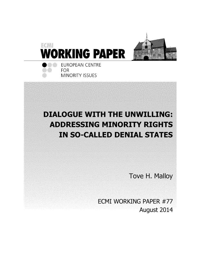 handle is hein.ecmi/ecmiwp0077 and id is 1 raw text is: WORKING PAPER
*      EUROPEAN CENTRE
FOR
MINORITY ISSUES

August 2014


