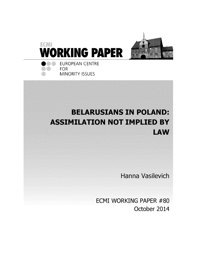 handle is hein.ecmi/ecmiwp0080 and id is 1 raw text is: WORKING PAPER
*     EUROPEAN CENTRE
FOR
MINORITY ISSUES

October 2014


